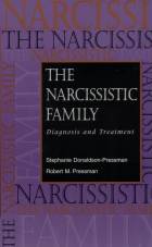 The Narcissistic Family: Diagnosis and Treatment (Paperback Edition)