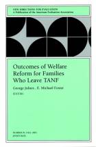 Outcomes of Welfare Reform for Families Who LeaveTANF: New Directions for Evaluation #91