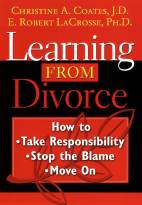 Learning From Divorce: How to Take Responsibility,Stop the Blame, and Move On