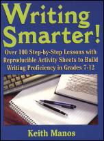 Writing Smarter; Over 100 Step-By-Step Lessons With Reproducible Activity Sheets To Build Writing Proficiency in Grades 7-12