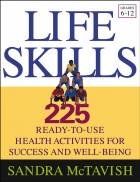 Life Skills: 225 Ready-To-Use Health Activities for Success and Well-Being (Grades 6-12)