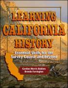 Learning California History: Essential Skills forthe Survey Course and Beyond