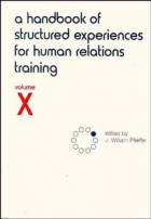 A Handbook of Structured Experiences for Human Relations Training, Volume X