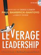 Leverage Leadership: A Practical Guide to Building Exceptional Schools (w/DVD)