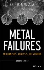 Metal Failures: Mechanisms, Analysis, Prevention,Second Edition