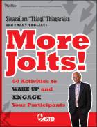 More Jolts! 50 Activities to WAKE UP and ENGAGE Your Participants