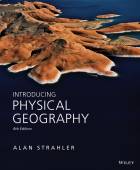 Introducing Physical Geography, Sixth Edition