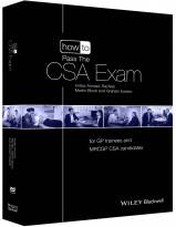 How to Pass the CSA Exam - for GP trainees and MRC GP CSA candidates