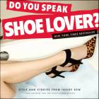 Do You Speak Shoe Lover? Style and Stories from Inside DSW