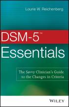 DSM-5 (TM) Essentials: The Savvy Clinician's Guide to the Changes in Criteria