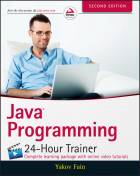 Java Programming 24-Hour Trainer, Second Edition