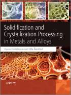 Solidification and Crystallization Processing inMetals and Alloys