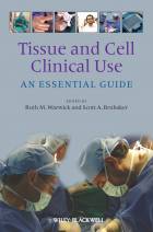 Tissue and Cell Clinical Use - An Essential Guide