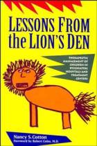 Lessons From the Lion's Den: Therapeutic Management of Children in Psychiatric Hospitals and Treatment Centers