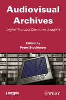 Audiovisual Archives: Digital Text and Discourse Analysis