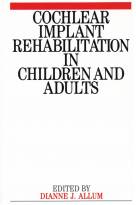 Cochlear Implant Rehabilitation in Children andAdults