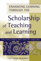 Enhancing Learning Through the Scholarship of Teaching and Learning: The Challenges and Joys of Juggling