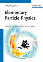 Elementary Particle Physics V 2 - Foundations ofthe Standard Model