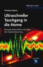 Ultraschneller Tauchgang in die Atome -Attosekunden-Blitze erkunden den Quantenkosmos