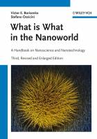 What is What in the Nanoworld 3e - A Handbook onNanoscience and Nanotechnology
