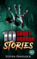 10 Short Horror Stories vol:3